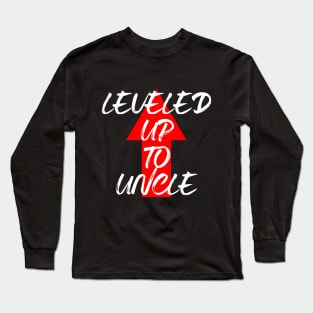 Leveled Up To Uncle Long Sleeve T-Shirt